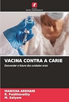 Vacina Contra a Carie (Portuguese Edition) 620847714X Book Cover