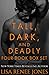 Tall, Dark and Deadly Books 1 - 4