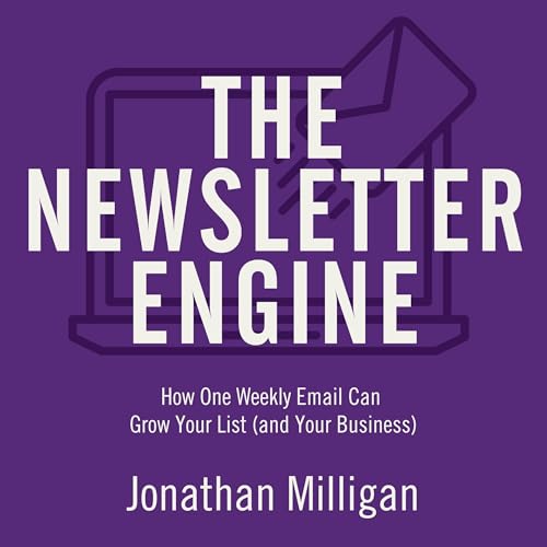 The Newsletter Engine [Written by Jonathan Milligan] episode artwork