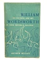 William Wordsworth, his doctrine and art in their historical relations B000RZCTI4 Book Cover
