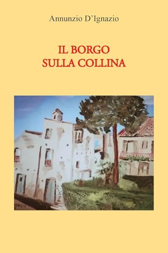 Il Borgo Sulla Collina