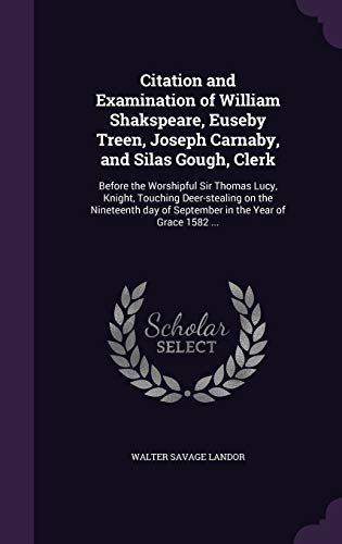 Citation and Examination of William Shakspeare,... 1355056543 Book Cover