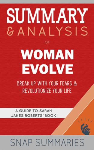 Summary & Analysis of Woman Evolve: Break Up with Your Fears and Revolutionize Your Life | A Guide to Sarah Jakes Roberts' Book