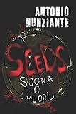antonio nunziante unipd  Seeds: Sogna o muori