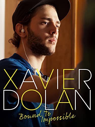グザヴィエ・ドラン　バウンド・トゥ・インポッシブル（字幕版）