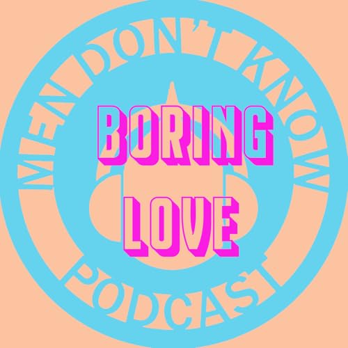 Boring Love?