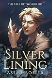 The Tale of Two Killers: Silver Lining: Book Three (M/M Vampire | Lycan Romance)