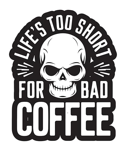 Image of STICKY DUDE Coffee Sticker, Life's Too Short Coffee, 4 inches - Yeti Cup Vinyl Waterproof Decal Car Laptop Wall Window Bumper Sticker (Short)