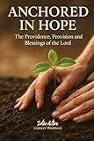  ANCHORED in HOPE - the Providence, Provision and Blessings of the Lord: Interactive Bible Learning - Learners\' Workbook