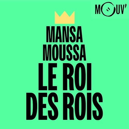 Épisode 4 : Le roi qui a failli tout perdre