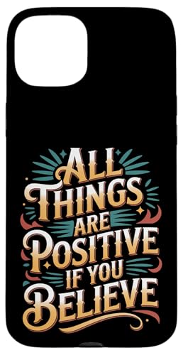 All Things Are Positive If You Believe �M�̍l���� - �X�}�z�P�[�X iPhone 15 Plus �p
