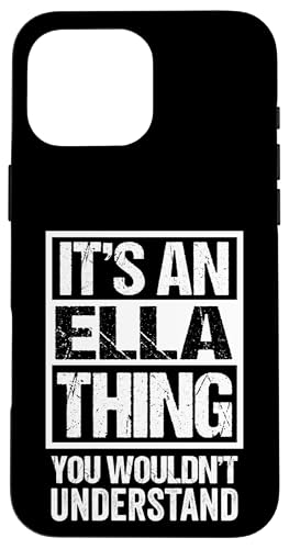It's An Ella Thing You Wouldn't Understand �X�}�z�P�[�X iPhone 16 Pro Max �p