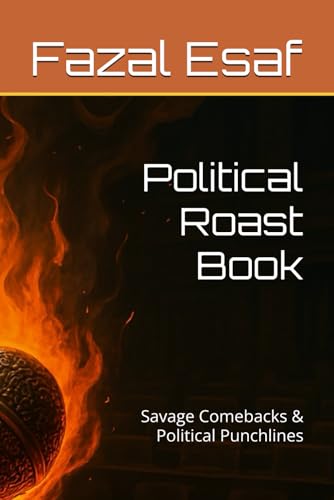 Political Roast Book: Savage Comebacks & Political Punchlines