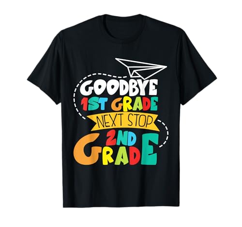 Next Stop 2nd Grade Last Day Of 1st Grade School Graduate T-Shirt