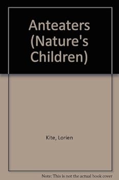 Hardcover Anteaters (Nature's Children) Book