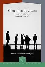 Cien años de "Luces": ensayos en torno a "Luces de bohemia" (La Casa de la Riqueza. Estudios de la Cultura de España nº 66)