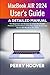Produktbild MacBook Air 2024 User's Guide: A Detailed Manual for Beginners and Seniors to unlock the Hidden Features and Functions of the New Apple 13-inch and 15-inch M3 MacBook Air 2024