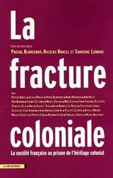 Paperback La fracture coloniale : La société française au prisme de l'héritage colonial [French] Book