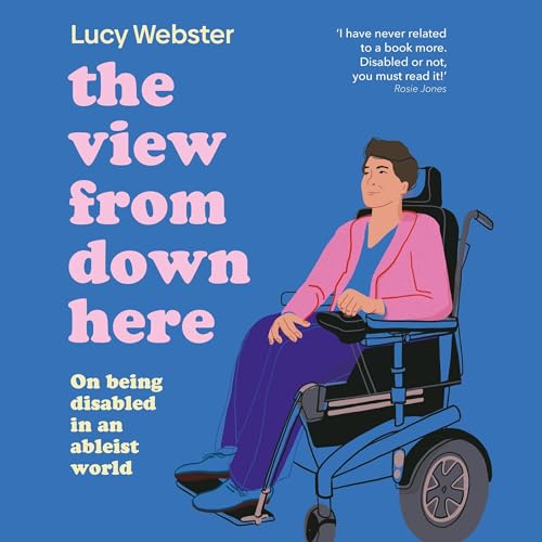The View From Down Here Audiolibro Por Lucy Webster arte de portada