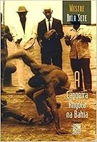 A capoeira angola na Bahia 8534701261 Book Cover