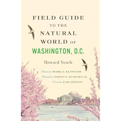 Field Guide to the Natural World of Washington, D.C.