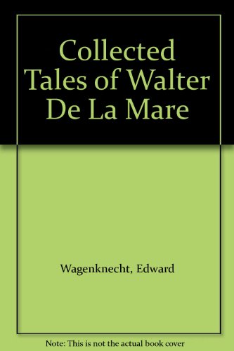 Collected Tales of Walter De La Mare B000VF6XDC Book Cover