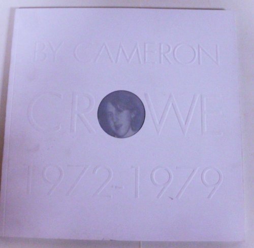 By Cameron Crowe: 1972-1979