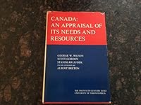 Canada : An Appraisal of its Needs and Resources B005TTHOAQ Book Cover