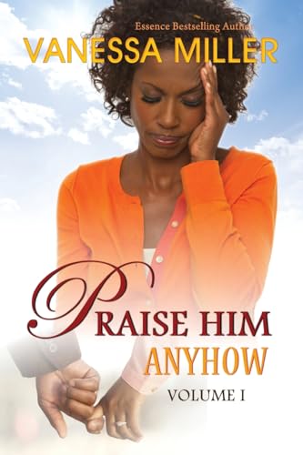 Praise Him Anyhow - Volume 1