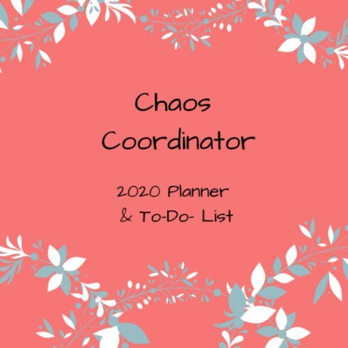 Chaos Coordinator: 2020 Planner & To-Do List