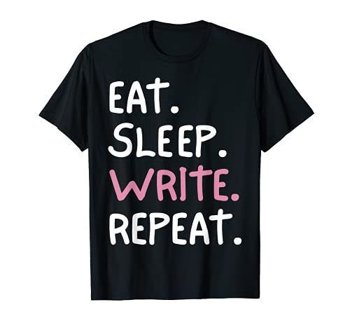 Escritor Eat Sleep Write Repeat Funny Autor Novelist Writing Camiseta