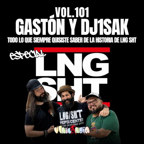 VINILANDIA Vol.101 - ESPECIAL LNG SHT con GAST&Oacute;N y DJ1SAK -