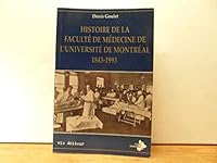 Histoire de la Faculté de médecine de l'Université de Montréal: 1843-1993 (Etudes québécoises) 2890055361 Book Cover