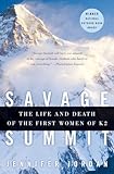 Savage Summit: The Life and Death of the First Women of K2