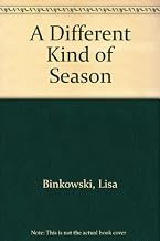 A Different Kind Of Season