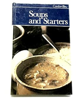 Soups and Starters - Cordon Bleu Series
