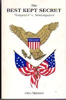 The Best Kept Secret: Taxpayer V. Nontaxpayer B00072CHXO Book Cover