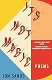 It's Not Magic (National Poetry Series)