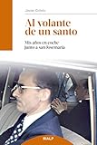  Al volante de un santo: Mis años en coche junto a san Josemaría