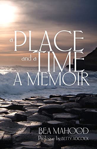 A Place & A Time: A Memoir