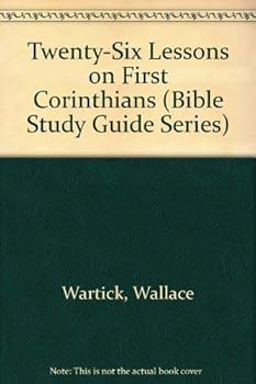 Paperback Twenty-Six Lessons on First Corinthians (Bible Study Guide Series) Book