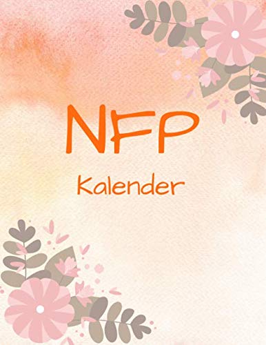 NFP Kalender: Kalender für natürliche Familienplanung mit 60 Zyklusblättern zum Ausfüllen