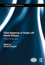 Police Responses to People with Mental Illnesses: Global Challenges (Police Practice and Research)