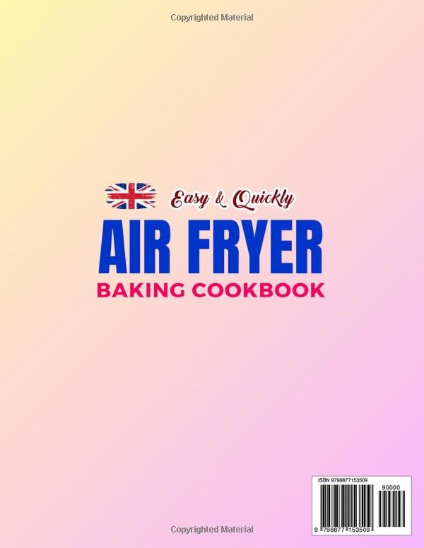 Easy & Quickly Air Fryer Baking Cookbook with Colorful Images: Tons of Delicious Baking Recipes and Step-by-Step Instructions for Beginners | Cakes, ... Brownies & More | Sweet and Savoury Treats image 3