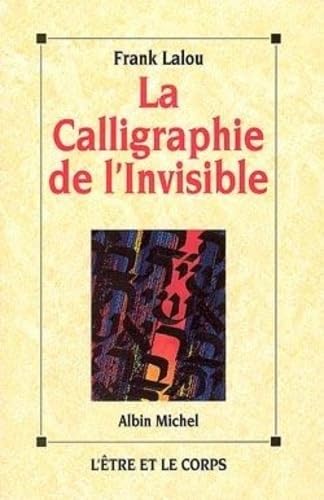 La Calligraphie de l'invisible livre d'art relié en édition limitée