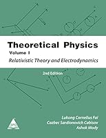Theoretical Physics Vol-1 Relativistic Theory and Electrodynamics, 2nd Edition 8184047916 Book Cover