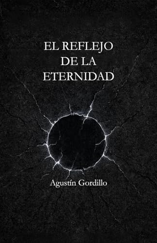 EL REFLEJO DE LA ETERNIDAD: Una novela sobre memoria, tiempo y lo que nos hace humanos