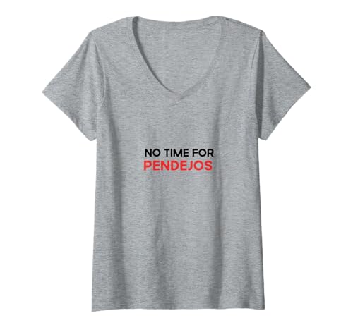 Mujer Divertidos México Camisas Divertidas No Time for Pendejos Camiseta Cuello V
