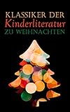 Klassiker der Kinderliteratur zu Weihnachten: Die Abenteuer von Nils Holgersson, Heidi, Tom Sawyer, Huck Finn, Pucki, Hasen Peter, Nesthäkchen, Trotzkopf, Pinocchio, Max und Moritz