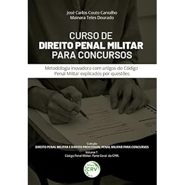 Capa do livro CURSO DE DIREITO PENAL MILITAR PARA CONCURSOS Metodologia inovadora com artigos do Código Penal Militar explicados por questões Coleção Direito Penal ... Concursos Volume 1 – Código Penal Militar